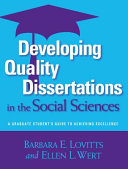 Developing quality dissertations in the social sciences : a graduate student's guide to achieving excellence /