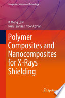 Polymer Composites and Nanocomposites for  X-Rays Shielding /