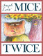 Mice twice /