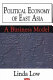 Political economy of East Asia : a business model /