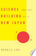 Science and the Building of a New Japan /