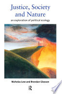 Justice, society, and nature : an exploration of political ecology /