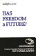 Has freedom a future? /