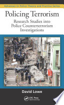 Policing terrorism : research studies into police counterterrorism investigations /