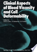 Clinical Aspects of Blood Viscosity and Cell Deformability /