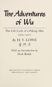 The adventures of Wu : the life cycle of a Peking man /