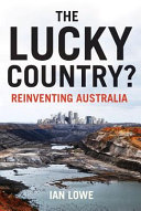 The lucky country? : reinventing Australia /