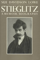 Stieglitz : a memoir/biography /