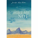 Forget me not : a memoir /