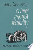 Crimes against fecundity : Joyce and population control /