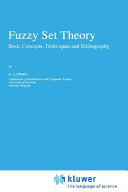 Fuzzy set theory : basic concepts, techniques, and bibliography /