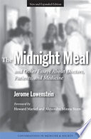 The midnight meal : and other essays about doctors, patients, and medicine /