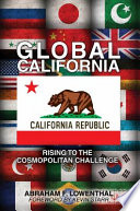 Global California : rising to the cosmopolitan challenge /