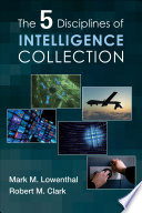 The five disciplines of intelligence collection /