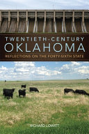 Twentieth-century Oklahoma : reflections on the forty-sixth state /
