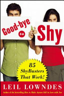 Goodbye to shy : 85 shybusters that work! /