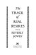 The track of real desires ; a novel /