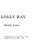 Come back, Lolly Ray /