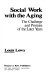 Social work with the aging : the challenge and promise of the later years /