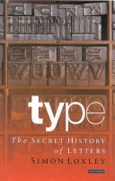 Type : the secret history of letters /