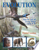 Evolution : [how we and all living things came to be] /