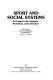 Sport and social systems : a guide to the analysis, problems, and literature /