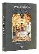 Jorge Loyzaga : classical and harmonic proportions : architecture of a gracious lifestyle /