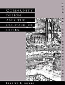 Community design and the culture of cities : the crossroad and the wall /