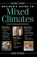 The builder's guide to mixed climates : details for design and construction /