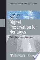 Digital preservation for heritages : technologies and applications /