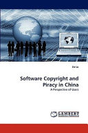 Software copyright and piracy in China : a perspective of users /