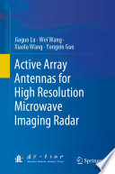 Active Array Antennas for High Resolution Microwave Imaging Radar /