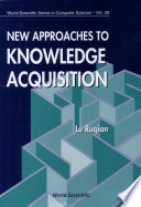New approaches to knowledge acquisition /