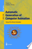 Automatic generation of computer animation : using AI for movie animation /
