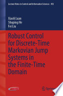 Robust Control for Discrete-Time Markovian Jump Systems in the Finite-Time Domain /