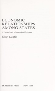 Economic relationships among states : a further study in international sociology /
