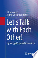 Let's Talk with Each Other! : Psychology of Successful Conversation /