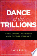 Dance of the trillions : developing countries and global finance /