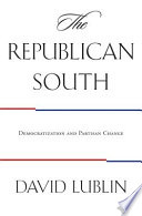 The Republican South : democratization and partisan change /