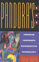 Pandora's box : feminism confronts reproductive technology /