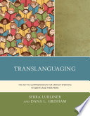 Translanguaging : the key to comprehension for Spanish-speaking students and their peers /