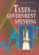Taxes and government spending /