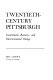 Twentieth-century Pittsburgh ; government, business, and environmental change.