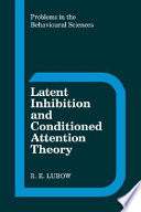 Latent inhibition and conditioned attention theory /