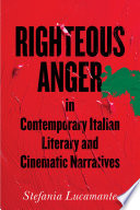 Righteous anger in contemporary Italian literary and cinematic narratives /