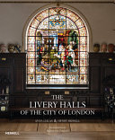 The livery halls of the city of London /