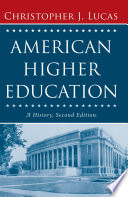 American Higher Education : A History /