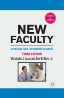 New faculty : a practical guide for academic beginners /