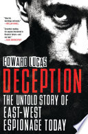 Deception : the untold story of East-West espionage today /