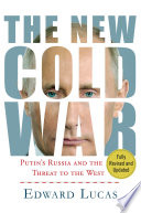 The new cold war : Putin's threat Russia and the West /